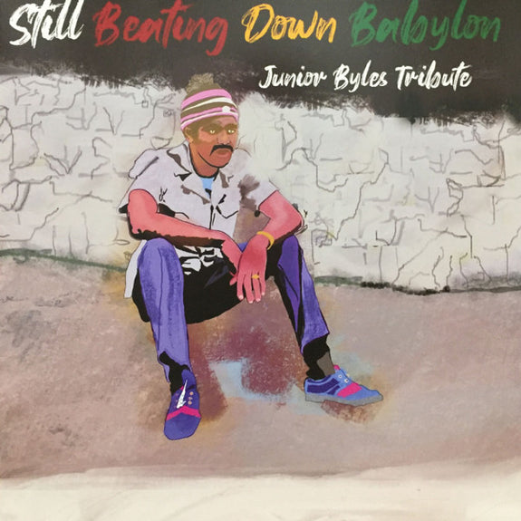 Still Beating Down Babylon Junior Byles Tribute
