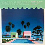 Pacific Breeze: Japanese City Pop, AOR And Boogie 1976-1986