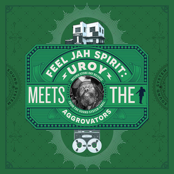 FEEL JAH SPIRIT: U-ROY MEETS THE AGGROVATORS