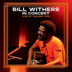 Bill Withers in Concert, Live at the BBC, 1974