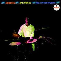 Art Blakey!!!!! Jazz Messengers!!!!!