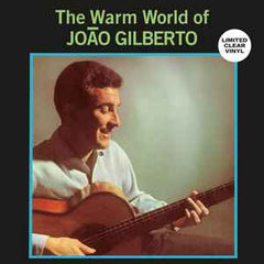 The Warm World Of Joao Gilberto