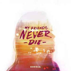 My Friends Never Die