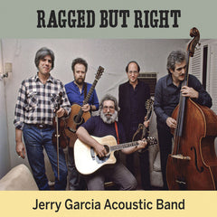 Jerry Garcia Acoustic Band Ragged but Right